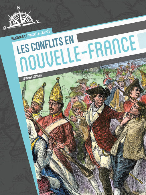 Title details for Les conflits en Nouvelle-France by Maddie Spalding - Available